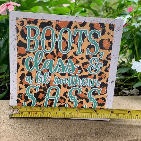 Boots, class, and a little southern sass decor sign - Picture 2 of 3
